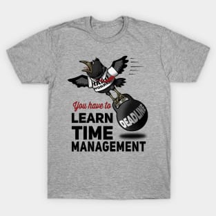 Learn time management T-Shirt